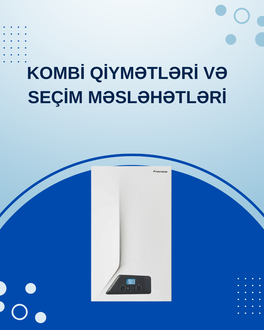 Kombi Qiymətləri və Seçim Məsləhətləri: Hansi Kombi Daha Sərfəlidir?